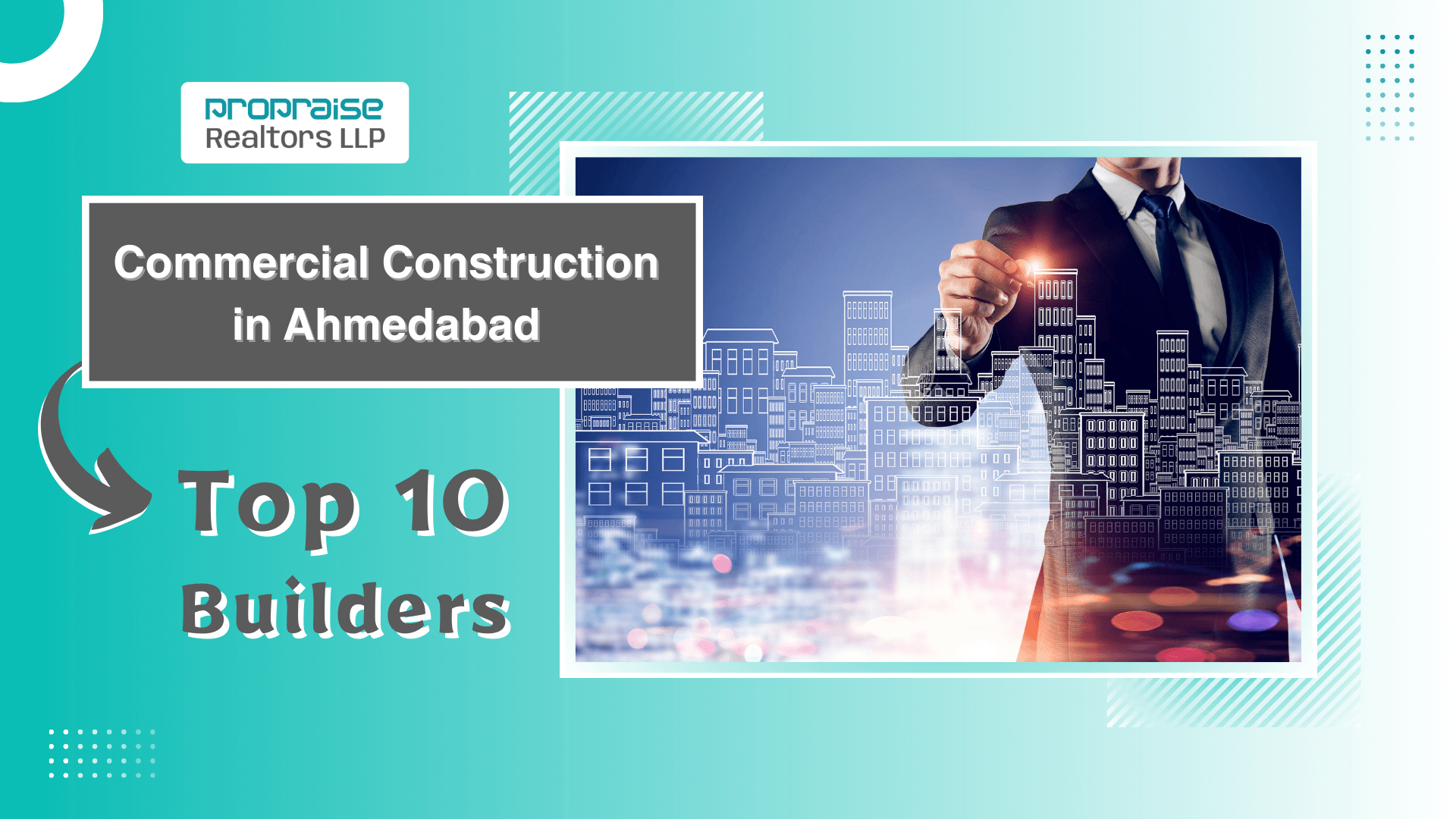 Top 10 Real Estate Commercial Construction Builders in Ahmedabad